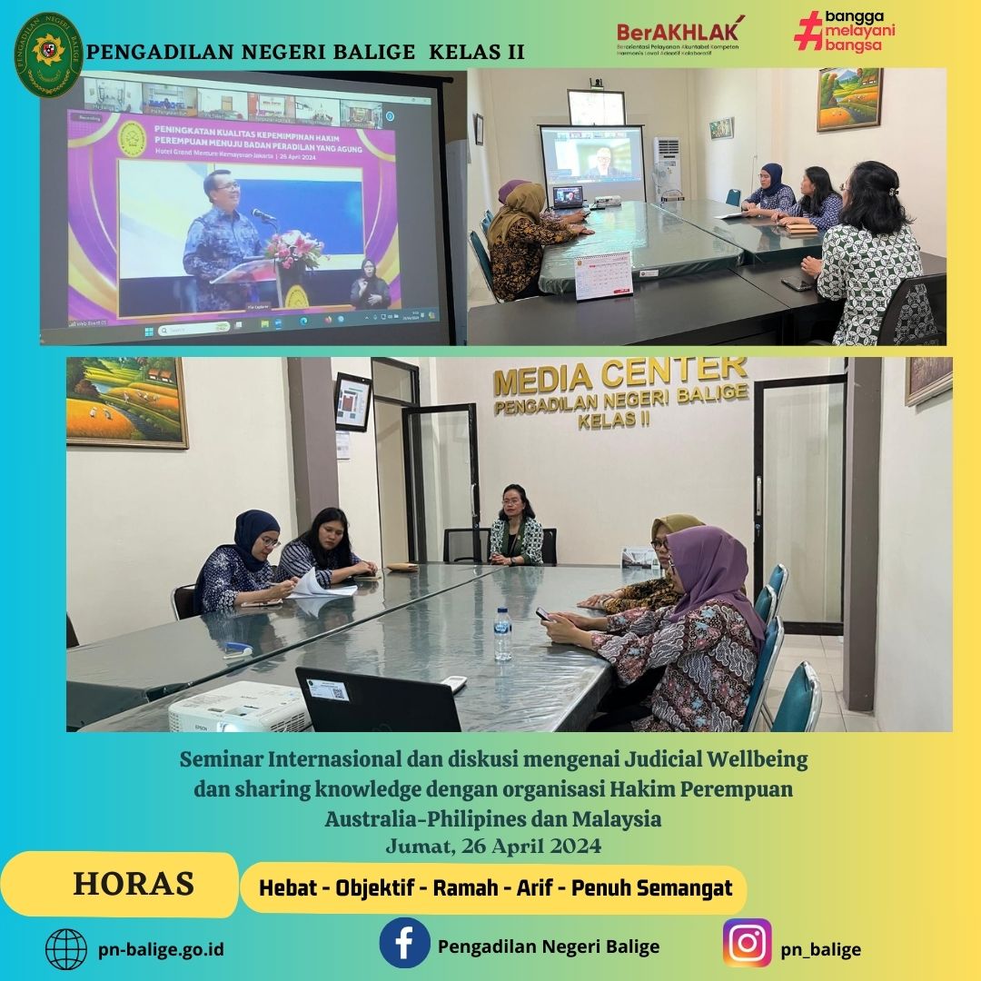 Seminar Internasional dan diskusi mengenai Judicial Wellbeing dan sharing knowledge dengan organisasi Hakim Perempuan Australia-Philipines dan Malaysia. 